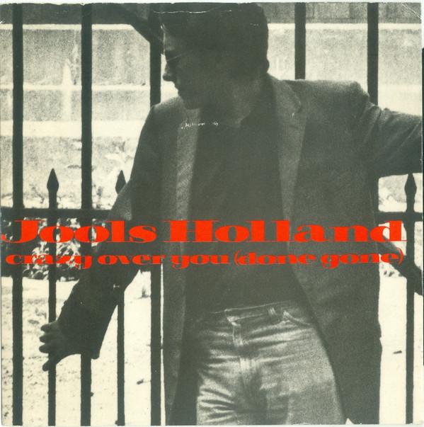 Jools Holland - Crazy Over You (Done Gone)