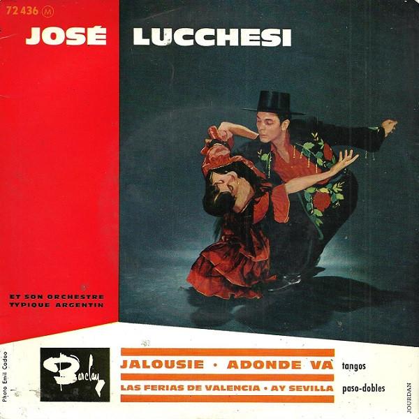 José Maria Lucchesi Et Son Orchestre - Jalousie / Adonde Va