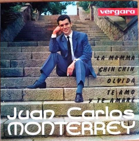 Juan Carlos Monterrey - La Mamma / Chin Chin / Olvida / Te Amo Y Te Amaré