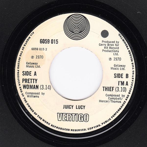 Juicy Lucy - Pretty Woman / I'm A Thief