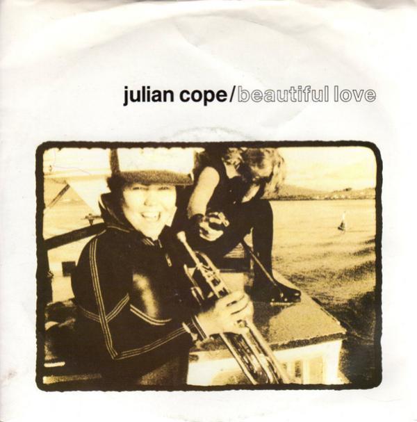 Julian Cope - Beautiful Love