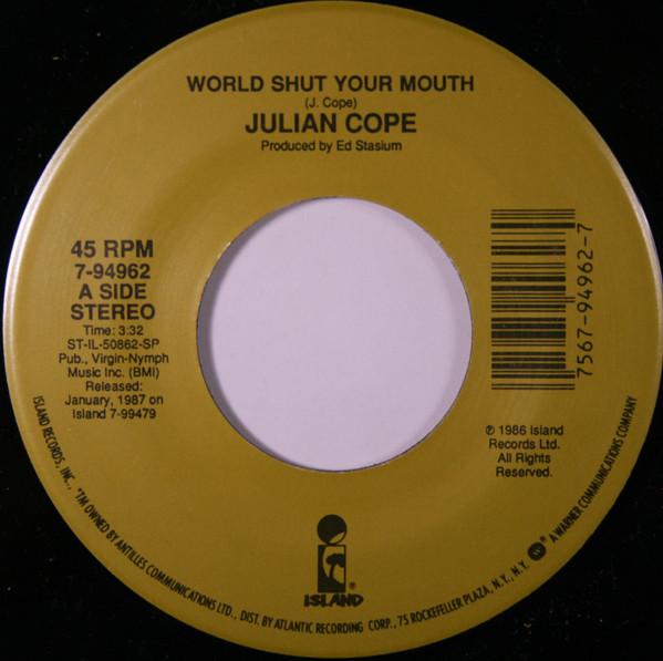 Julian Cope - World Shut Your Mouth / Eve's Volcano