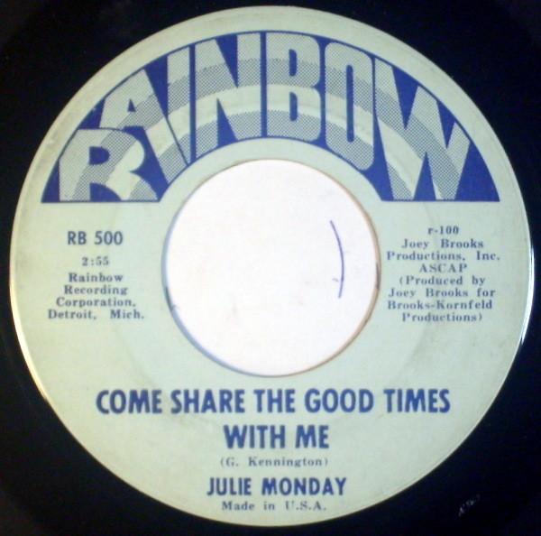 Julie Monday - Come Share The Good Times With Me