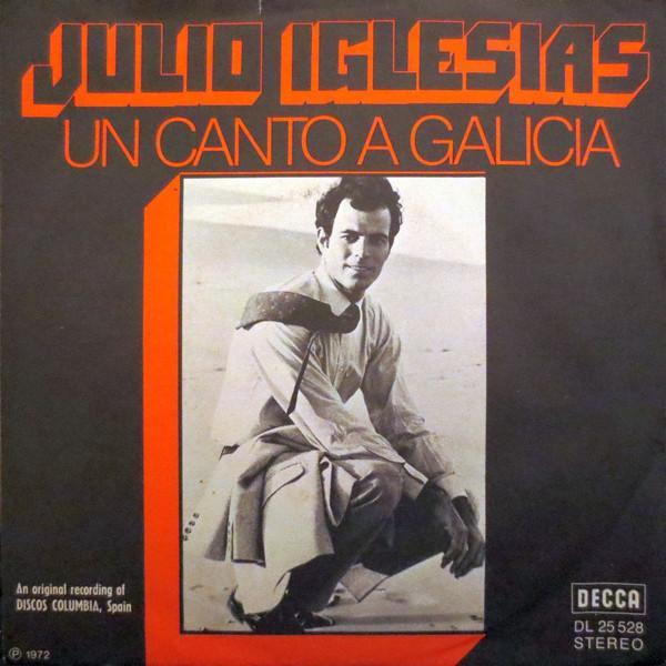 Julio Iglesias - Un Canto A Galicia