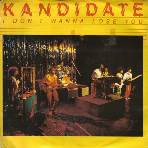 Kandidate - I Don't Wanna Lose You