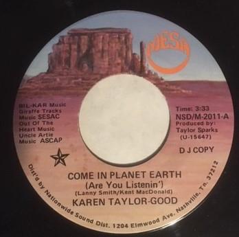Karen Taylor-Good - Come In Planet Earth (Are You Listenin')