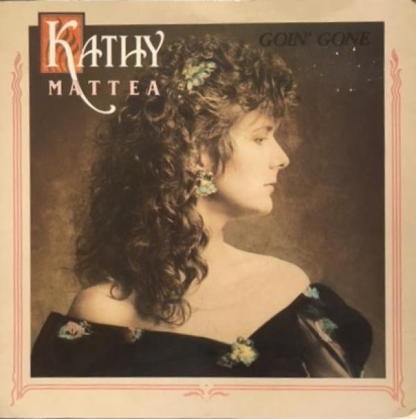 Kathy Mattea - Goin' Gone