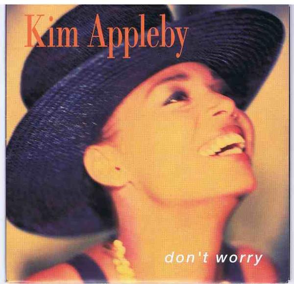 Kim Appleby - Don't Worry
