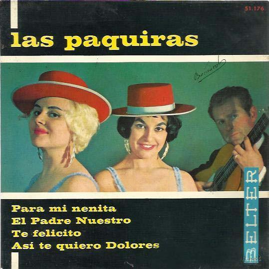 Las Paquiras - Para Mi Nenita / El Padre Nuestro / Te Felicito / Así Te Quiero Dolores