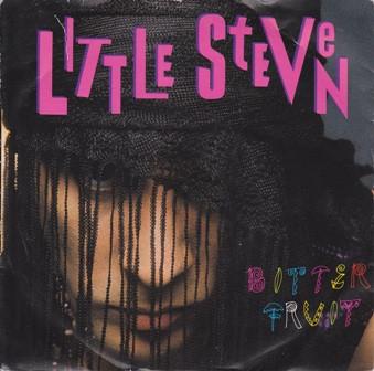 Little Steven - Bitter Fruit
