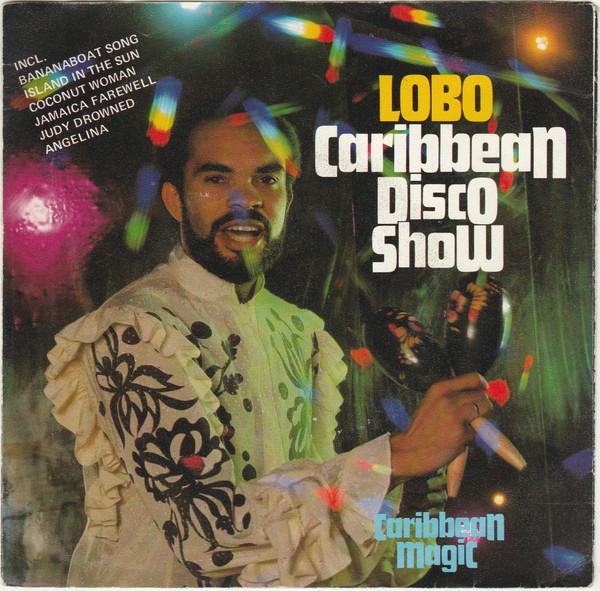 Lobo - Caribbean Disco Show