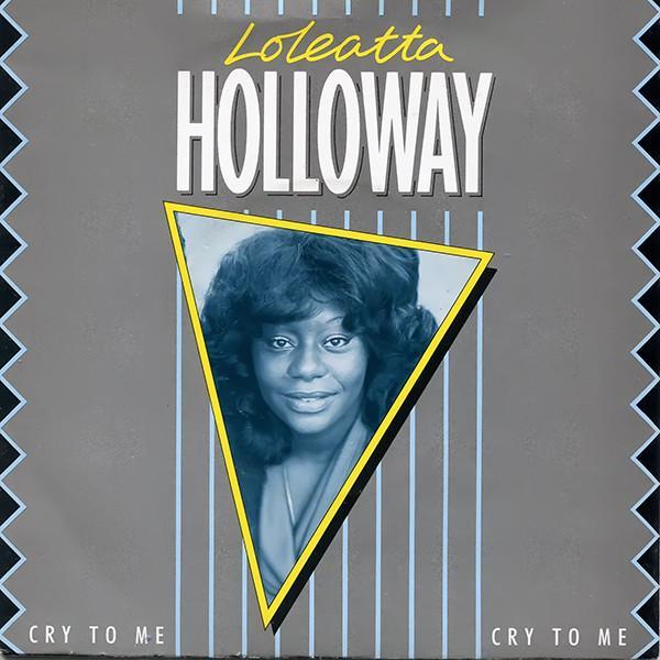Loleatta Holloway, Loleatta Holloway Orchestra - Cry To Me / Tell Me How
