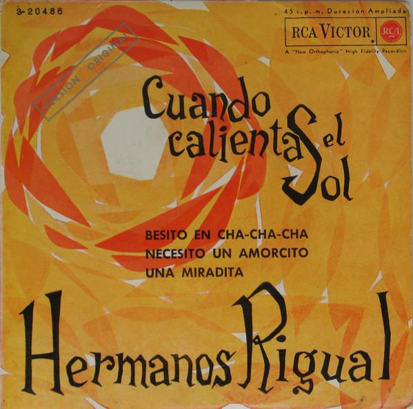 Los Hermanos Rigual - Cuando Calienta El Sol