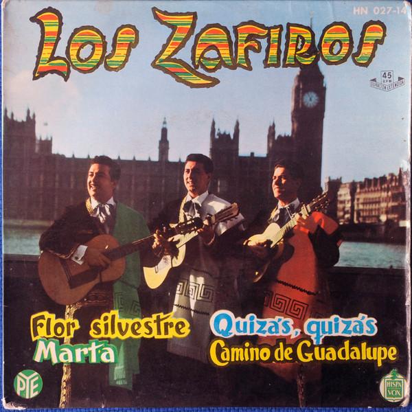 Los Zafiros (4) - Flor Silvestre / Marta / Quizás, Quizás / Camino De Guadalupe