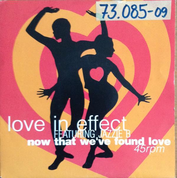 Love In Effect - Now That We've Found Love