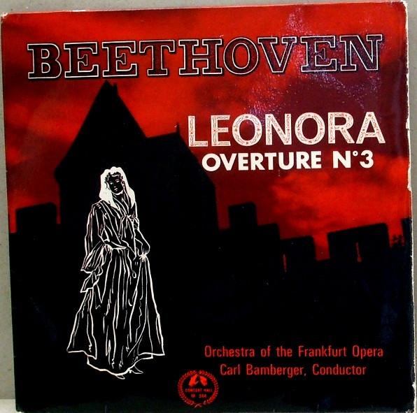Ludwig van Beethoven, Carl Bamberger, Frankfurter Opern- Und Museumsorchester - Leonora Overture Nº 3