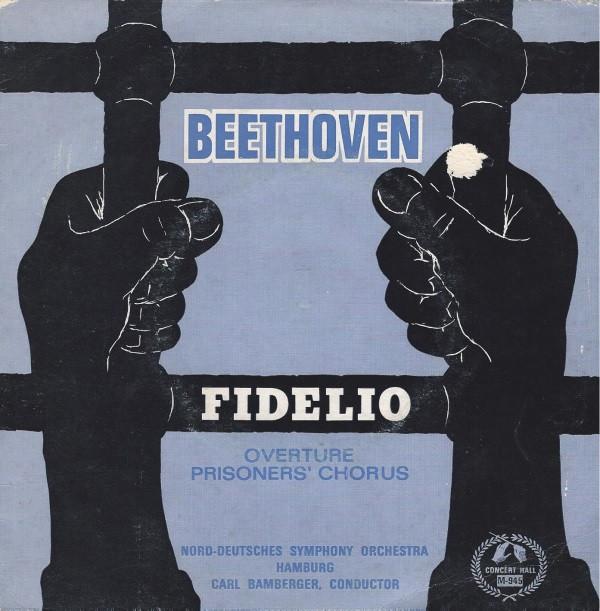 Ludwig van Beethoven, NDR Chor, Carl Bamberger, Das Norddeutsche Symphonieorchester - Fidelio: Overture Prisoners' Chorus