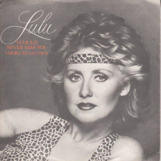 Lulu - I Could Never Miss You (More Than I Do)