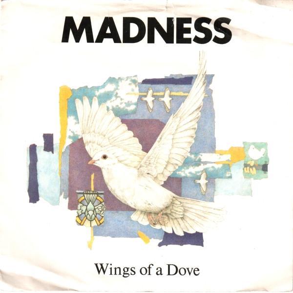 Madness - Wings Of A Dove