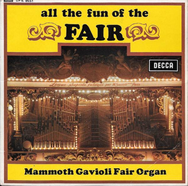 Mammoth Gavioli Fair Organ - All The Fun Of The Fair