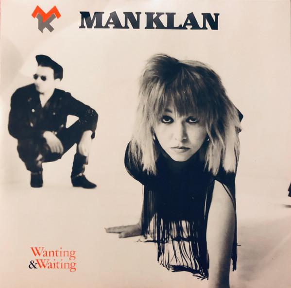 Man Klan - Wanting & Waiting