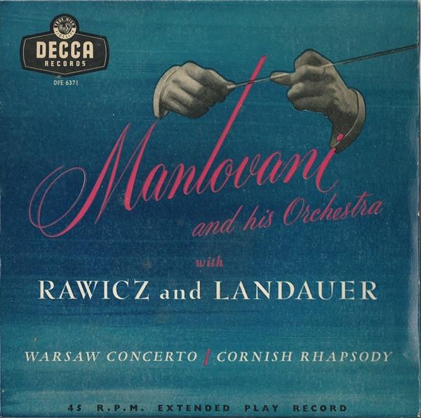 Mantovani And His Orchestra, Rawicz & Landauer - Warsaw Concerto / Cornish Rhapsody