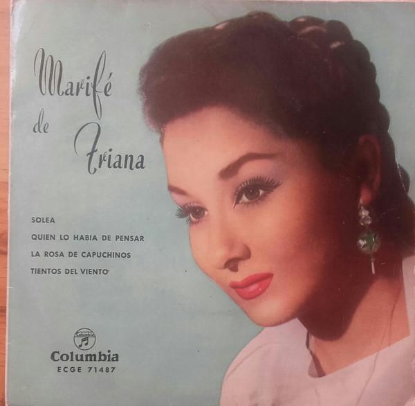 Marifé De Triana - Soleá / Quien Lo Había De Pensar / La Rosa De Capuchinos / Tientos Del Viento