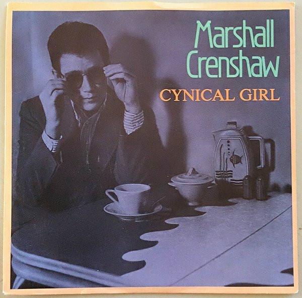 Marshall Crenshaw - Cynical Girl