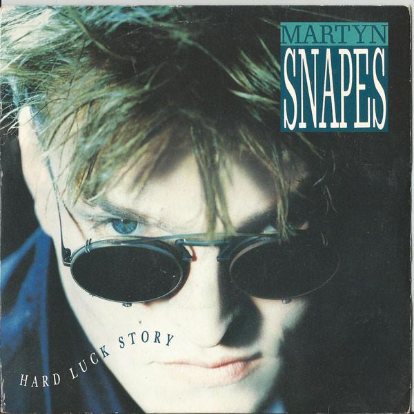 Martyn Snapes - Hard Luck Story