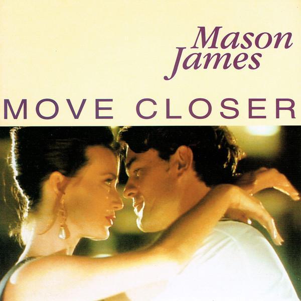 Mason James - Move Closer