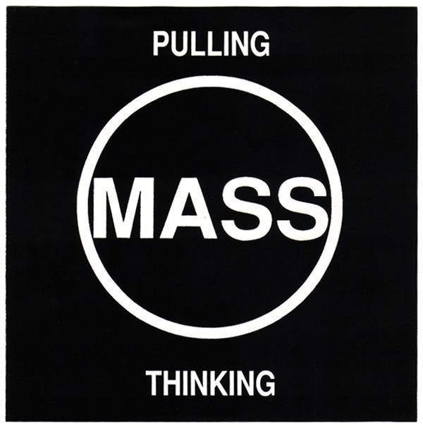 Mass (13) - Pulling / Thinking