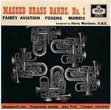 Massed Brass Bands Of Fodens, Fairey Aviation & Morris Motors, Harry Mortimer - Massed Brass Bands No 1