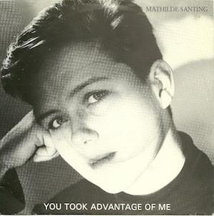 Mathilde Santing - You Took Advantage Of Me
