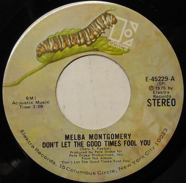 Melba Montgomery - Don't Let The Good Times Fool You