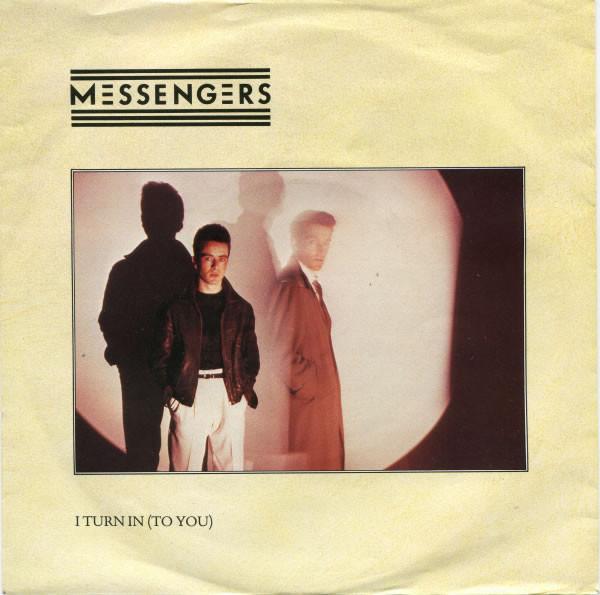Messengers (3) - I Turn In (To You)