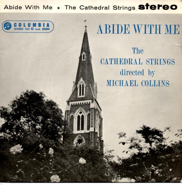 Michael Collins (4), The Cathedral Strings - Abide With Me