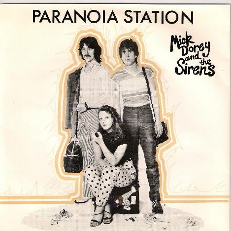 Mick Dorey And The Sirens - Paranoia Station