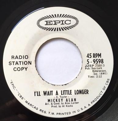 Mickey Alan - I'll Wait A Little Longer