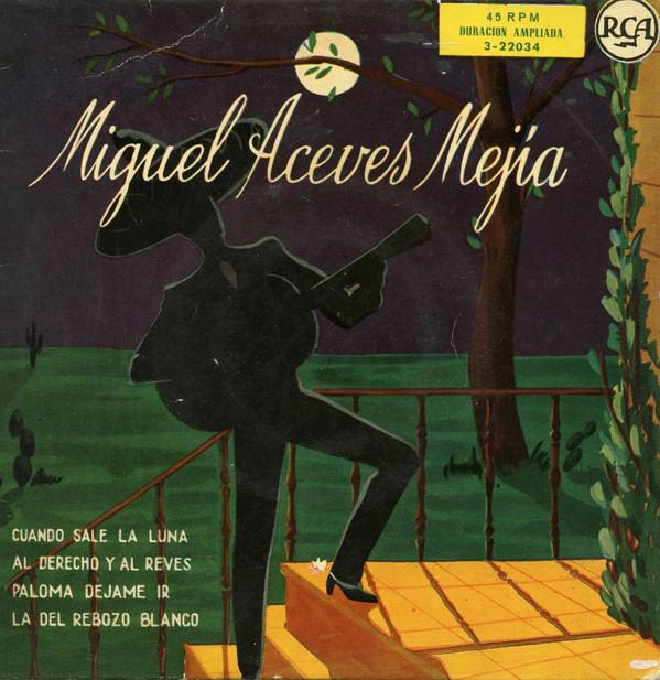 Miguel Aceves Mejia, Mariachi Vargas de Tecalitlán - Cuando Sale La Luna / Al Derecho Y Al Revés / Paloma Déjame Ir / La Del Rebozo Blanco