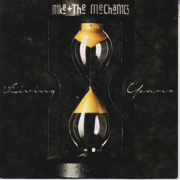 Mike & The Mechanics - The Living Years