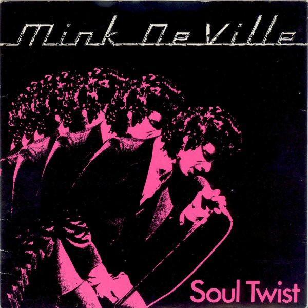 Mink DeVille - Soul Twist