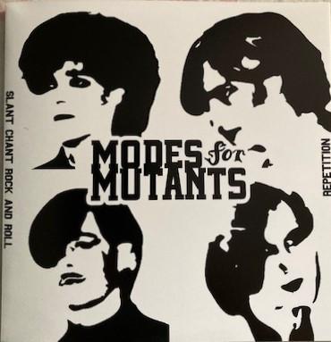 Modes For Mutants - Repetition / Slant Chant Rock And Roll