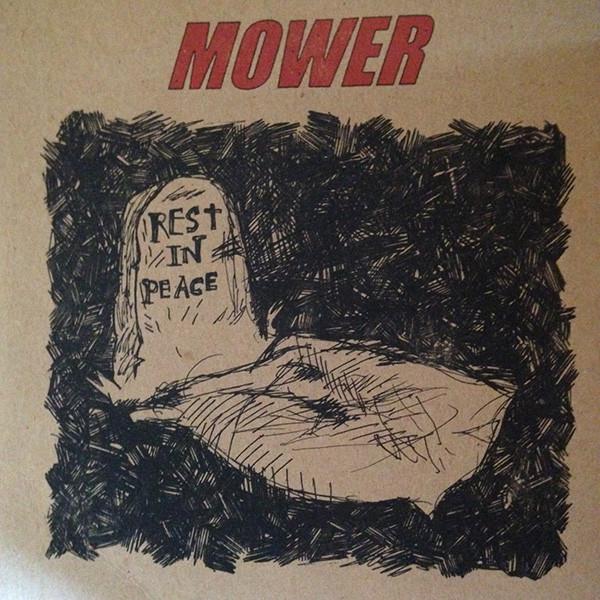 Mower (3) - Rest In Peace