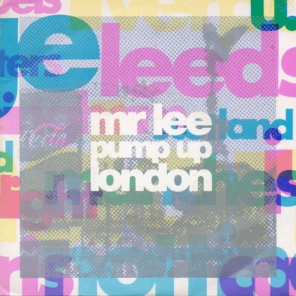 Mr. Lee - Pump Up London