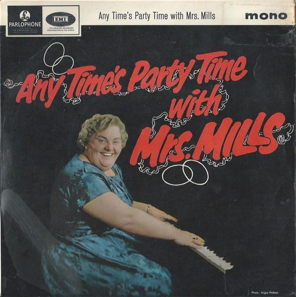 Mrs. Mills - Any Time's Party Time With Mrs. Mills