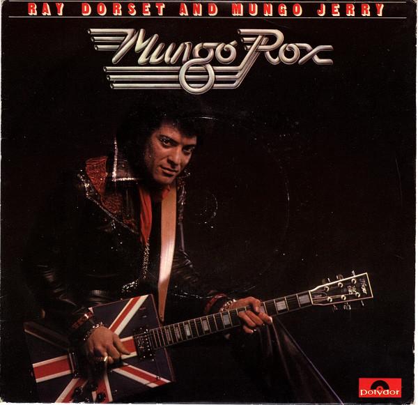 Mungo Jerry, Ray Dorset - Mungo Rox