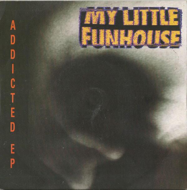 My Little Funhouse - Addicted EP