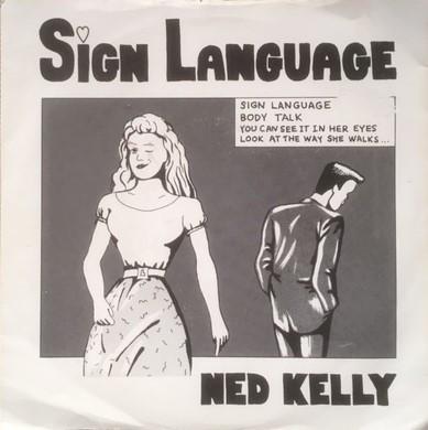 Ned Kelly  - Sign Language