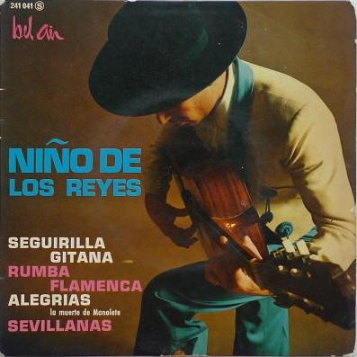 Niño De Los Reyes - Seguirilla Gitana - Rumba Flamenca - Alegrias - Sevillanas