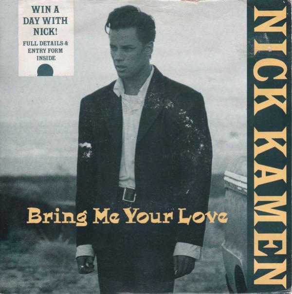 Nick Kamen - Bring Me Your Love